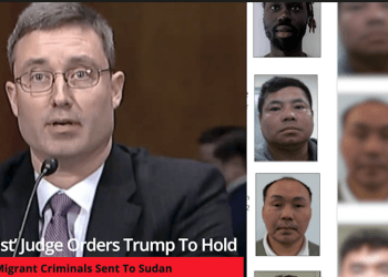 ‘Activist’ Judge Orders Trump To Hold Illegal Migrant Criminals Sent To Sudan, To Return To U.S